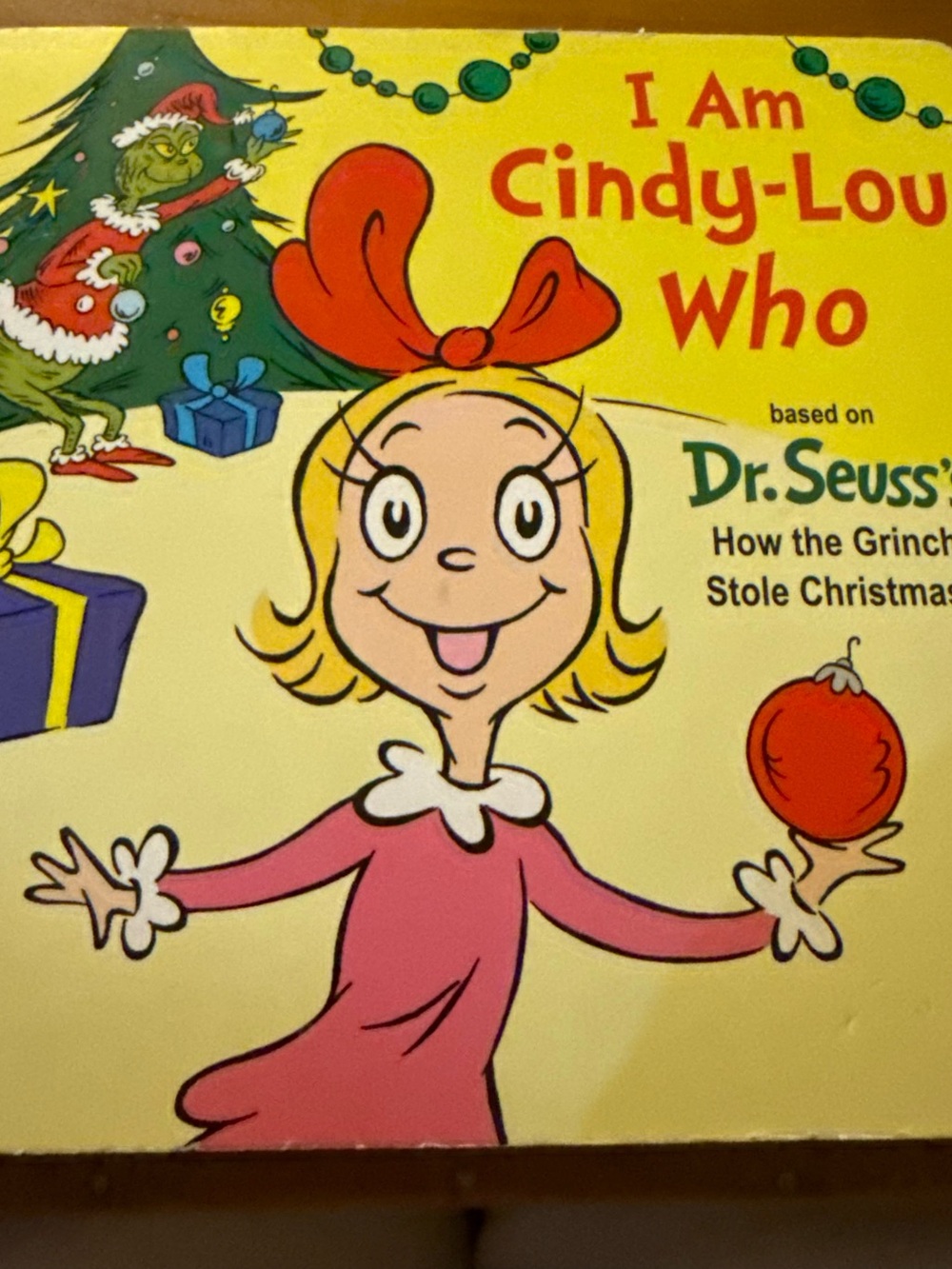 I Am Cindy-Lou Who Based on Dr. Seuss’s Grinch Children’s Board Book